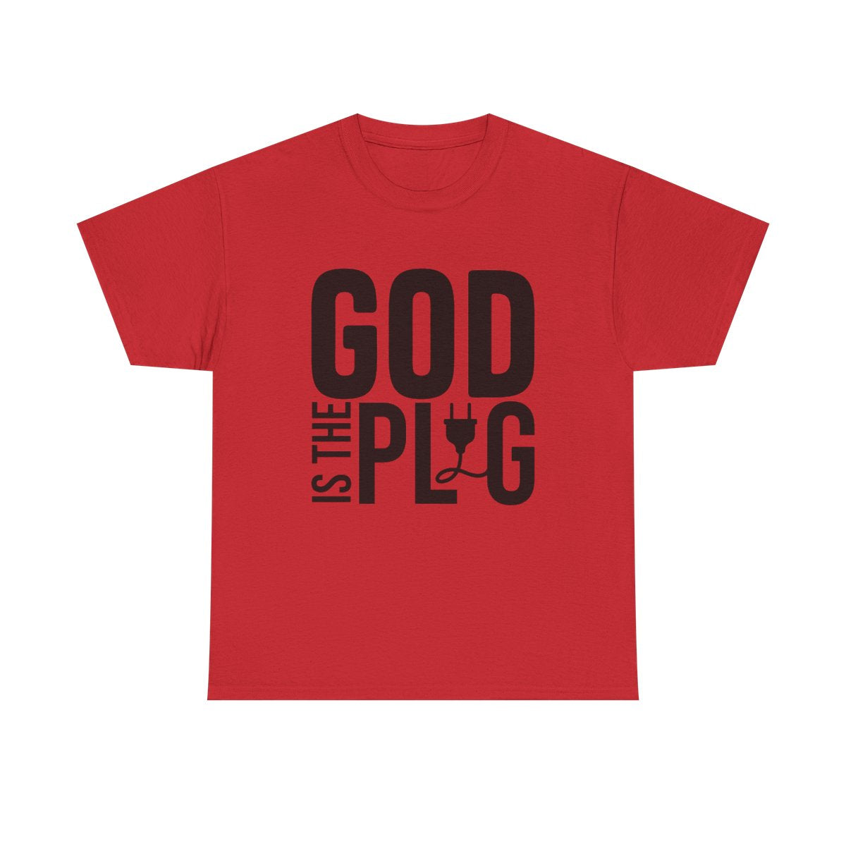 God Is the Plug Christian T-Shirt