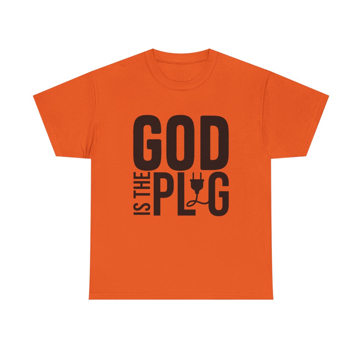 God Is the Plug Christian T-Shirt