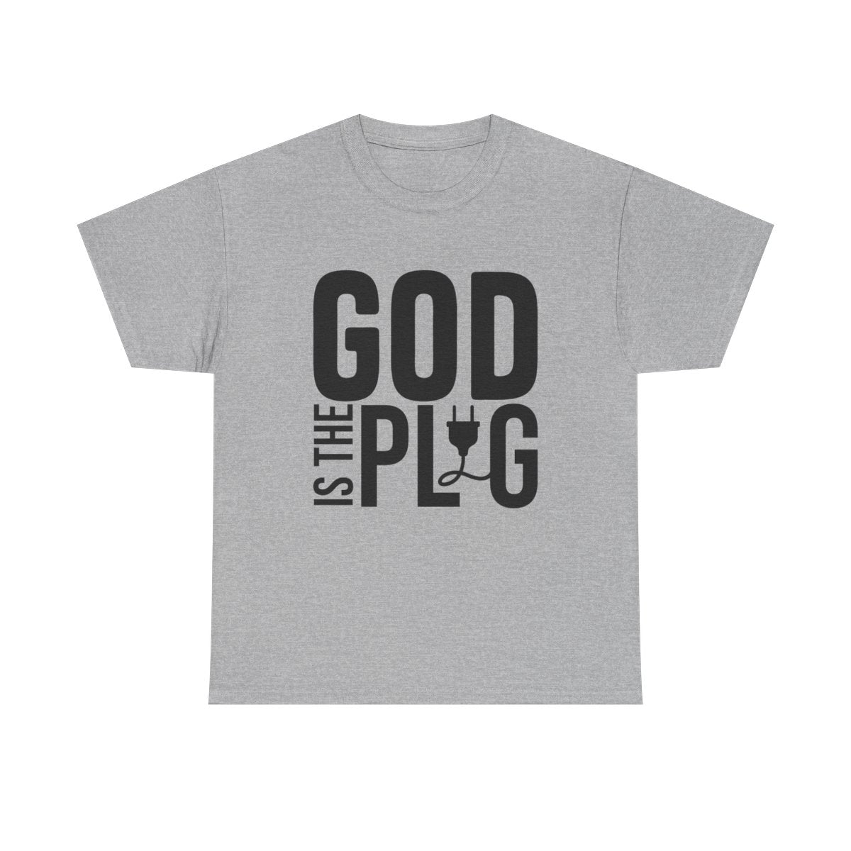 God Is the Plug Christian T-Shirt